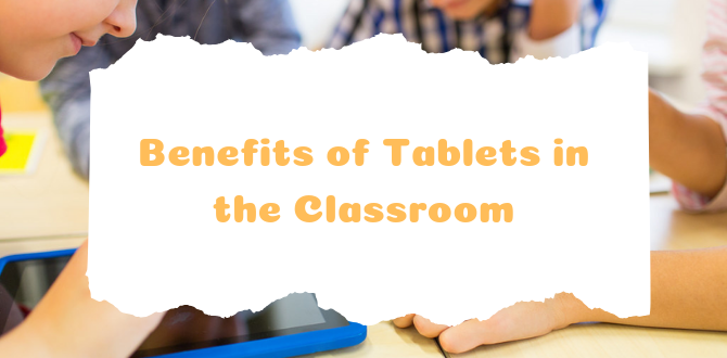 Benefits of Tablets in the Classroom