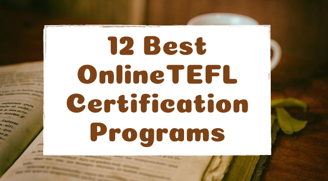 12 Best Online TEFL Certification Programs