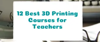 12 Best #D Printing Courses for Teachers