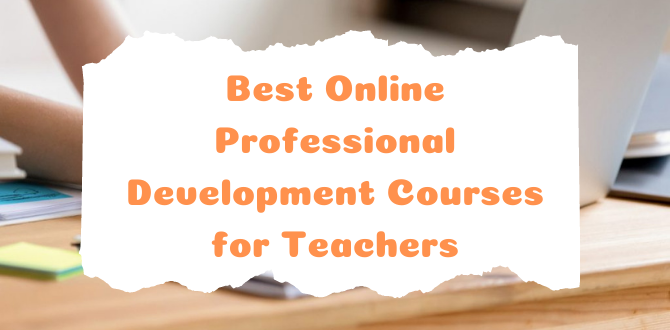 Best Online Professional Development Courses for Teachers
