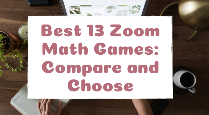 Best 13 Zoom Math Games: Compare and Choose