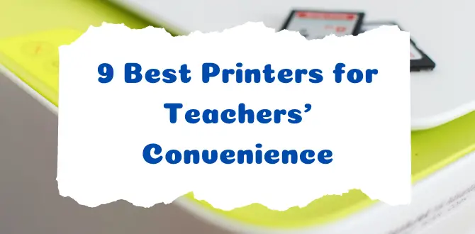 9 Best Printers for Teachers’ Convenience