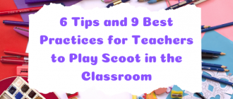 6 Tips and 9 Best Practices for Teachers to Play Scoot in the Classroom